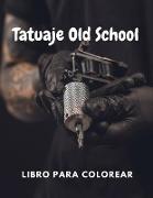 Libro Para Colorear Tatuaje Old School