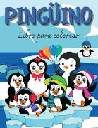 PINGÜINO Libro para colorear: Libro para colorear de pingüinos Lindo y divertido libro para colorear de pingüinos para los amantes de los pingüinos