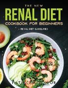 THE NEW RENAL DIET COOKBOOK FOR BEGINNERS
