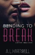 Bending to Break