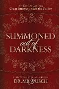 Summoned Out of Darkness