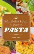 Italienska köket: 50 recept på pasta