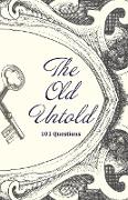 The Old Untold