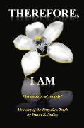 Therefore, I Am: Memoirs of the Unspoken Truth