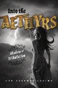 Into the Aethyrs: Shadow of Tribulation Volume 1