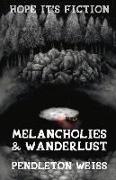 Melancholies & Wanderlust: Volume 2