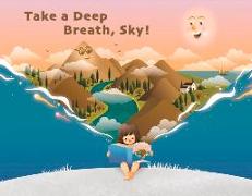 Take a Deep Breath, Sky!