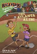 Ballpark Mysteries #18: The Atlanta Alibi