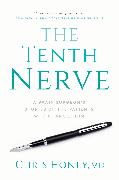 The Tenth Nerve: A Brain Surgeon's Stories of the Patients Who Changed Him