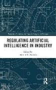 Regulating Artificial Intelligence in Industry