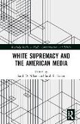 White Supremacy and the American Media