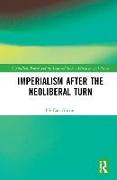 Imperialism after the Neoliberal Turn