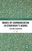 Modes of Communication in Stravinsky’s Works