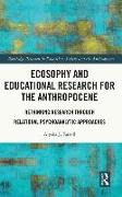 Ecosophy and Educational Research for the Anthropocene