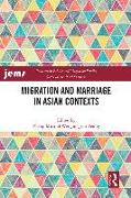 Migration and Marriage in Asian Contexts