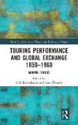 Touring Performance and Global Exchange 1850-1960