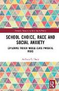 School Choice, Race and Social Anxiety