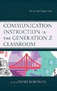 Communication Instruction in the Generation Z Classroom