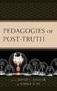 Pedagogies of Post-Truth