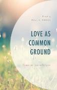 Love as Common Ground