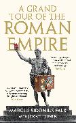 A Grand Tour of the Roman Empire by Marcus Sidonius Falx