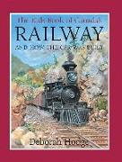 Kids Book of Canada's Railway: And How the CPR Was Built