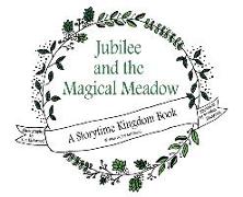 Jubilee and the Magical Meadow