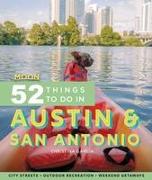 Moon 52 Things to Do in Austin & San Antonio (First Edition)