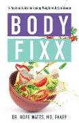 Body Fixx: A Positive Guide for Losing Weight with Confidence