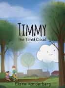 Timmy, the Timid Cloud