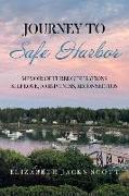 Journey to Safe Harbor: Memoir of Three Generations Self Love, Forgiveness, Reconnection