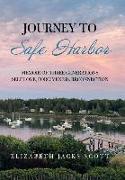 Journey to Safe Harbor: Memoir of Three Generations Self Love, Forgiveness, Reconnection
