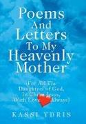 Poems and Letters to My Heavenly Mother