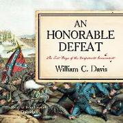 An Honorable Defeat: The Last Days of the Confederate Government