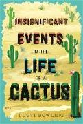 Insignificant Events in the Life of a Cactus