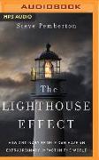 The Lighthouse Effect: How Ordinary People Can Have an Extraordinary Impact in the World