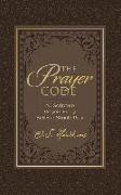 The Prayer Code: 40 Scripture Prayers Every Believer Should Pray