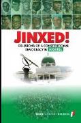 Jinxed!: Delusions of a Constitutional Democracy in Nigeria