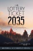 The Lottery Ticket 2035