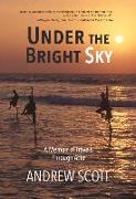 Under the Bright Sky: A Memoir of Travels Through Asia