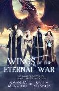 Wings of the Eternal War: Part 2 of Shadowed Kings