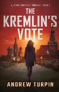 The Kremlin's Vote: A Jayne Robinson Thriller, Book 1