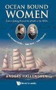 Ocean Bound Women: Sisters Sailing Around The World In The 1880s - The Adventures-the Ship-the People