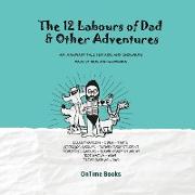 The Twelve Labours of Dad (and other adventures)