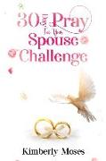 30 Day Pray For Your Spouse Challenge