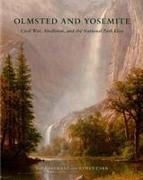 Olmsted and Yosemite: Civil War, Abolition, and the National Park Idea