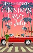 Christmas Crazy in July: Christmas Only Comes Once A Year