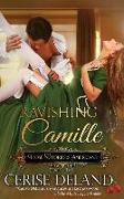 Ravishing Camille: Those Notorious Americans, Book 5, Steamy Family Saga of the Gilded Age