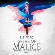 The Spear of Malice Lib/E: Book Three of War of the Archons