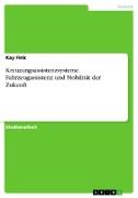 Kreuzungsassistenzsysteme. Fahrzeugassistenz und Mobilität der Zukunft